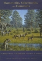 Mammoths, Sabertooths, and Hominids : 65 Million Years of Mammalian Evolution in Europe артикул 1470b.